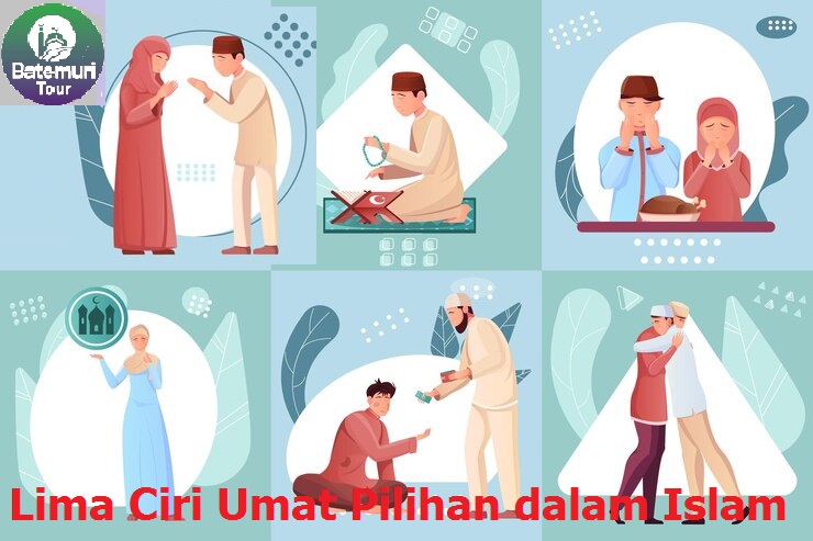 Lima Ciri Umat Pilihan dalam Islam